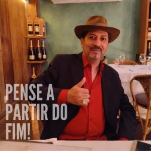 Lauro Nunes "Pense a partir do fim".